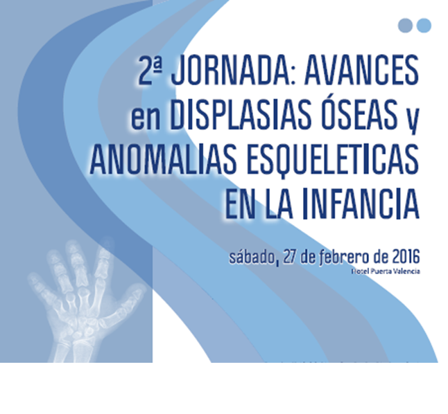 2ª Jornada sobre Displasias Óseas y anomalías esqueléticas en la infancia